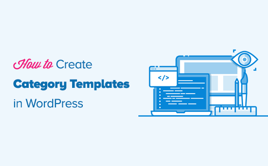 Creating category templates in WordPress Creating category templates in WordPress
