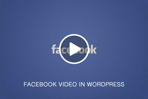 Adding Facebook Videos in WordPress