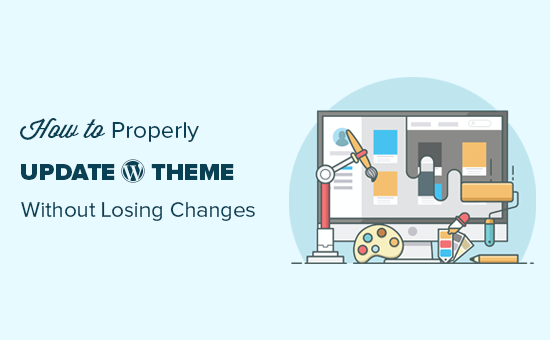 Properly updating WordPress theme without losing customizations
