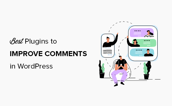 WordPress plugins to improve comments WordPress plugins to improve comments