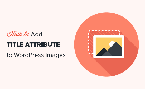 Dodawanie atrybutu title do obrazów w WordPress