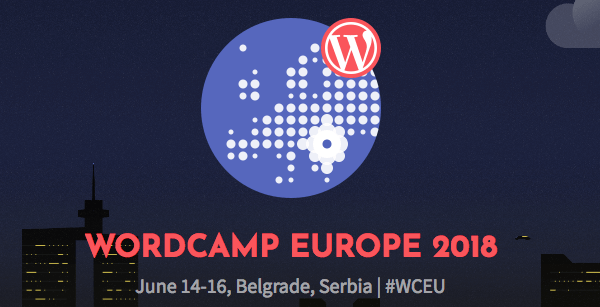 WordCamp Europe 2018 is in Belgrade, Serbia